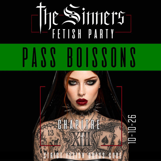 The Sinners Party CHAP XIII E-Billet + 5 TICKETS BOISSONS