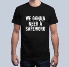 T-shirt homme en coton - We gonna need a safeword